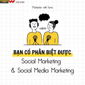 Cùng dịch là Marketing xã hội, bạn có phân biệt được hai thuật ngữ này?