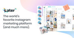Công cụ Instagram Marketing sáng tạo - Later