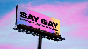 Billboard 1: “Say Gay” (Folx Health)
