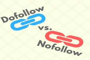 Dofollow Links và Nofollow Links là gì?